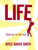 Life: Hold on at All Cost