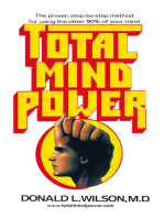 Total Mind Power: How to Use the Other 90% of Your Mind