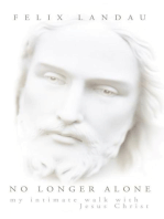 No Longer Alone: My Intimate Walk with Jesus Christ