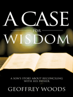 A Case for Wisdom: A Son’S Story About Reconciling with His Father