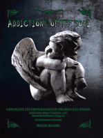 Addictions of the Soul: -Love Is Just the Proper Name for the Most Evil Demon- (Negative Impact Version X 333) -More Pathetic Poems to Cringe At- (A Dark Journey of Insanity)