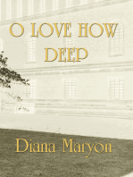 O Love How Deep: A Tale of Three Souls