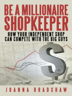 Be a Millionaire Shopkeeper: How Your Independent Shop Can Compete with the Big Guys