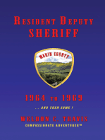 Resident Deputy Sheriff: In Wild and Woolly West Marin 1964  to  1969 … and Then Some !  a Collection of Vivid Vignettes