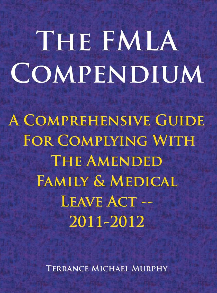 The Fmla Compendium, a Comprehensive Guide for Complying with the ...
