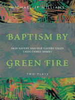 Baptism by Green Fire: Skin Savers and Old Tavern Tales (Aids Comes Home)