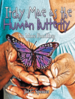 Itchy Mae as the Human Butterfly: No More Fondling