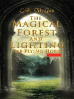 The Magical Forest and Lighting the Flying Horse