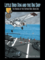 Little Bird Dog and the Big Ship: The Heroes of the Vietnam War: Book One