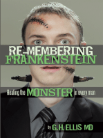 Re-Membering Frankenstein: Healing the Monster in Every Man