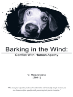 Barking in the Wind: Conflict with Human Apathy