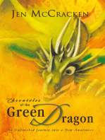 Chronicles of the Green Dragon: An Unfinished Journey into a New Awareness