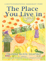 The Place You Live In: A Multigenerational Immigrant Story