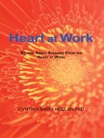 Heart at Work: Stories About Speaking from the Heart at Work