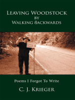 Leaving Woodstock by Walking Backwards: Poems I Forgot to Write