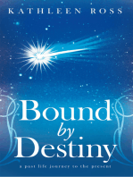 Bound by Destiny: A Past Life Journey to the Present