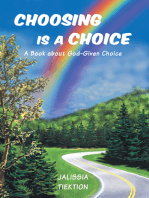 Choosing Is a Choice: A Book About God-Given Choice