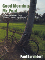 Good Morning, Mr. Paul: A Memoir of a Peace Corps Volunteer’S Journey into History