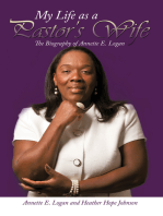 My Life as a Pastor’S Wife: The Biography of Annette E. Logan