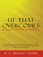 He That Overcomes: A Study in the Book of Revelation