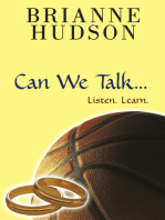 Can We Talk...: Listen. Learn