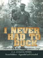 I Never Had to Duck: Adventures in the Peacetime Marine Corps
