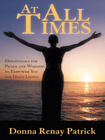 At All Times: Devotionals for Praise and Worship to Empower You for Daily Living