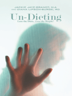 Un-Dieting: Lose the Diets...Lose the Weight!