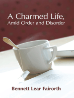A Charmed Life, Amid Order and Disorder