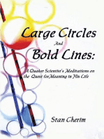 Large Circles and Bold Lines: A Quaker Scientist's Meditation on the Subject of Meaning in His Life