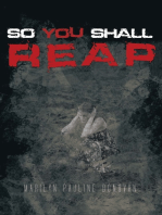 So You Shall Reap