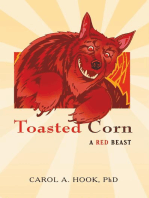 Toasted Corn: A Red Beast