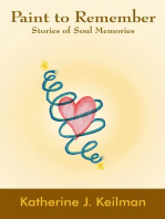 Paint to Remember: Stories of Soul Memories