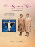 La Sagrada Mujer (The Sacred Woman): “Los Caminos Del Alma”