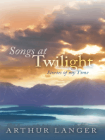 Songs at Twilight: Stories of My Time