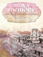 Maya Memory: The Glory That Was Palenque