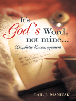 It's God's Word, Not Mine...: Prophetic Encouragement