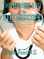 The Other End of the Stethoscope: The Physician's Perspective on the Health Care Crisis