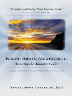 Rising Above Mediocrity, Accessing the Abundant Life: