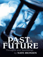 The Past and the Future: Thoughts and Ramblings