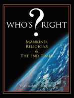 Who's ? Right: Mankind, Religions & the End Times