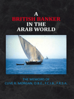 A British Banker in the Arab World: The Memoirs of Clive R. Morgan, O.B.E., F.C.I.B., F.R.S.A.