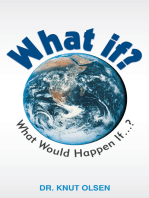 What If?: What Would Happen If …?