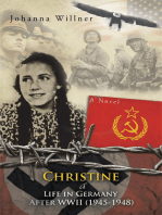 Christine a Life in Germany After Wwii (1945-1948): A Novel
