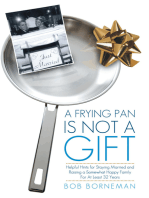 A Frying Pan Is Not a Gift