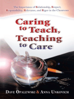 Caring to Teach, Teaching to Care: The Importance of Relationship, Respect, Responsibility, Relevance, and Rigor in the Classroom