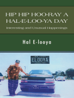 Hip Hip Hoo-Ray a Hal-E-Loo-Ya Day Interesting and Unusual Happenings