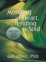 Mending the Heart, Tending the Soul: Directions to the Garden Within