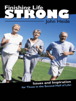 Finishing Life Strong: Issues and Inspiration for Those in the Second-Half of Life!