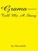 Grama--Tell Me a Story